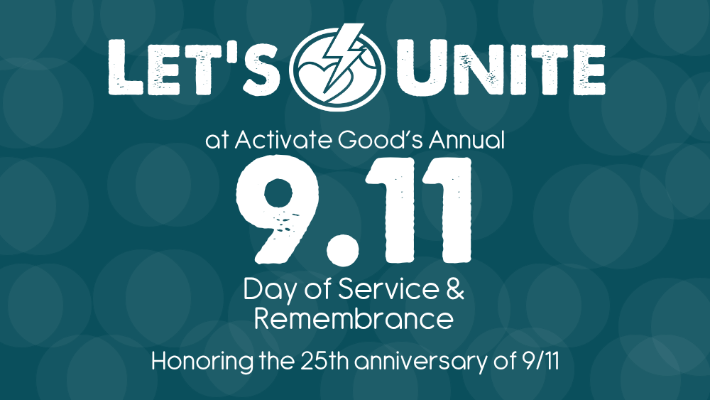 Activate Good 9/11 Day of Service and Remembrance